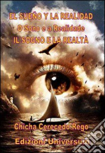 Il sogno e la realtà libro di Cerecedo Rego Chicha; Aido Miranda M. (cur.)