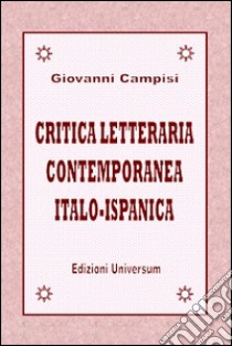 Critica letteraria contemporanea italo-ispanica libro di Campisi Giovanni