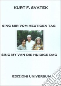 Sing mir vom heutigen Tag libro di Svatek Kurt F.; Campisi G. (cur.)