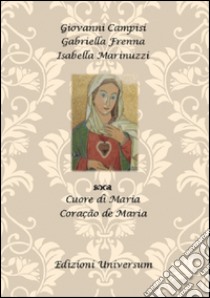 Cuore di Maria libro di Campisi Giovanni; Frenna Gabriella; Marinuzzi Isabella