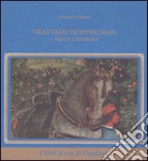 Trattato d'ippologia. Vol. 1: Parte generale libro di Chiari Eduardo; Bassani R. (cur.)