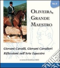 Oliveira, grande maestro. Vol. 2 libro di Belli G. (cur.)