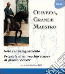 Oliveira, grande maestro. Vol. 3 libro di Belli G. (cur.)