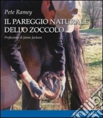 Il pareggio naturale dello zoccolo libro di Ramey Pete