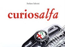 Curiosalfa. Ediz. italiana e inglese libro di Salvetti Stefano