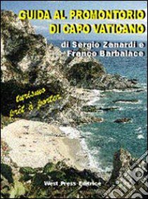 Guida al promontorio di Capo Vaticano libro di Zanardi Sergio; Barbalace F.