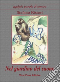 Nel giardino del suono libro di Ristori Stefano