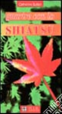 Guarire con lo shiatsu libro di Sutton Catherine