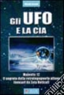 Gli UFO e la CIA libro di Lissoni Alfredo