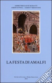 La festa di Amalfi libro di Camelia G. (cur.); Richter D. (cur.)