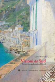 Visioni del Sud. Scritti interculturali 1988-2018 libro di Richter Dieter