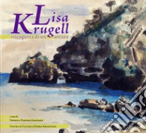 Lisa Krugell, riscoperta di un'artista libro di Porpora Anastasio Federica