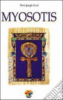 Myosotis libro di Vicari Pierre J.