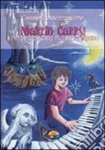 Martin Carry e l'imperatore della musica scomparsa libro di Mezzanotte Graziella