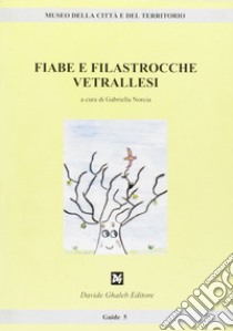 Fiabe e filastrocche vetrallesi libro di Norcia Gabriella