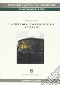 La pieve di San Giovanni Battista a Celleno libro di Rotolo Antonio