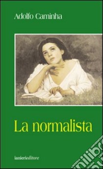 La normalista libro di Caminha Adolfo