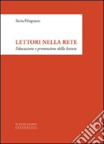 Lettori nella rete libro di Filograsso Ilaria