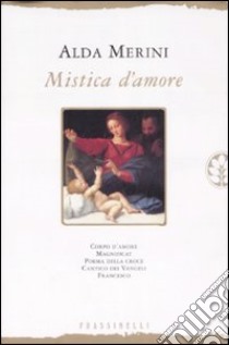 Mistica d'amore libro di Merini Alda