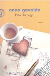 L'età dei sogni libro di Gavalda Anna