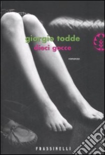 Dieci gocce libro di Todde Giorgio