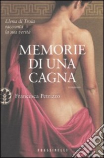 Memorie di una cagna libro di Petrizzo Francesca