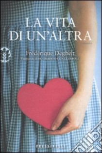 La Vita di un'altra libro di Deghelt Frédérique