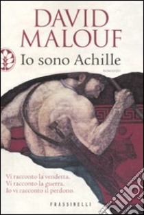 Io sono Achille libro di Malouf David; Cavagnoli F. (cur.)