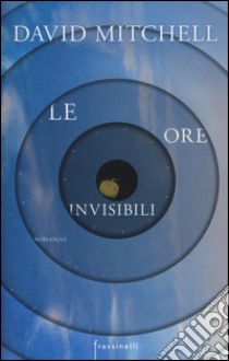 Le ore invisibili libro di Mitchell David