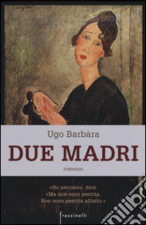 Due madri libro di Barbàra Ugo