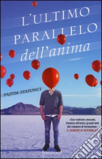 L'ultimo parallelo dell'anima libro di Statovci Pajtim