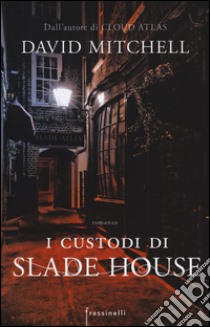 I custodi di Slade house libro di Mitchell David