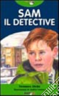 Sam il detective libro di Dicks Terrance; Urso G. (cur.)