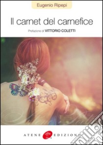 Il carnet del carnefice libro di Ripepi Eugenio