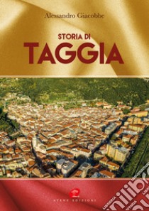 Storia di Taggia libro di Giacobbe Alessandro