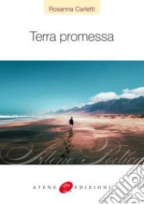 Terra promessa libro di Carletti Rosanna