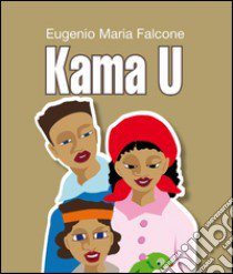 Kama U libro di Falcone Eugenio M.