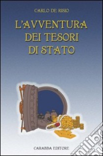 L'avventura dei tesori di Stato libro di De Risio Carlo