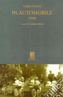 In automobile (1908) libro di Placci Carlo; Moreni C. (cur.)