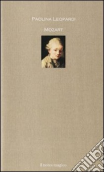 Mozart libro di Leopardi Paolina; Taverna A. (cur.)