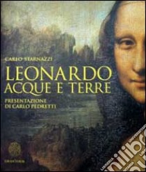 Leonardo. Acque e terre libro di Starnazzi Carlo