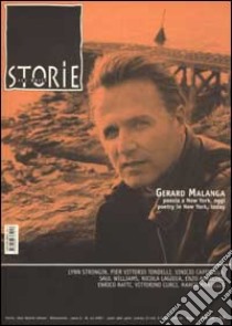 Storie. All write (2002). Ediz. bilingue. Vol. 44: Gerard Malanga. Poesia a New York, oggi-Poetry in New York, today libro