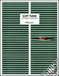 Storie. All write (2010). Vol. 65: Scott Turow. Cose promesse, altre sognate libro