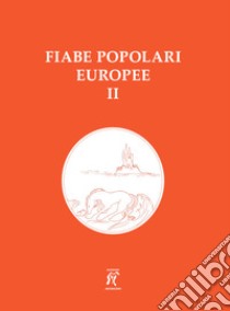 Fiabe popolari europee. Vol. 2 libro di Pederiva L. (cur.)