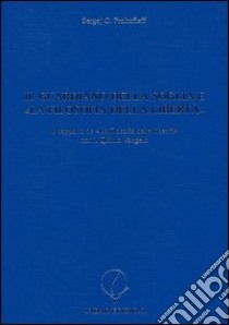 Il guardiano della soglia e «la filosofia della libertà». Il rapporto della «filosofia della libertà» con il quinto vangelo libro di Prokofieff Sergej O.