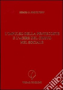 L'impulso della Pentecoste e l'agire del Cristo nel sociale libro di Prokofieff Sergej O.