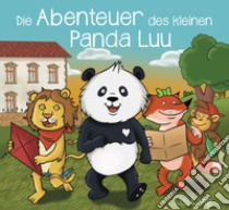 Die Abenteuer des kleinen Panda Luu. Ediz. illustrata libro di Lang Lisi