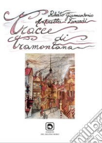 Tracce di Tramontana libro di Giannantonio Roberto