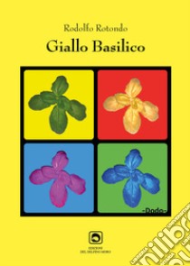 Giallo Basilico libro di Rotondo Rodolfo