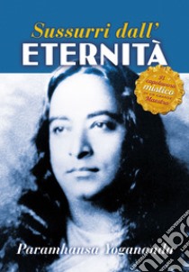 Sussurri dall'eternità libro di Paramhansa Yogananda (Swami)